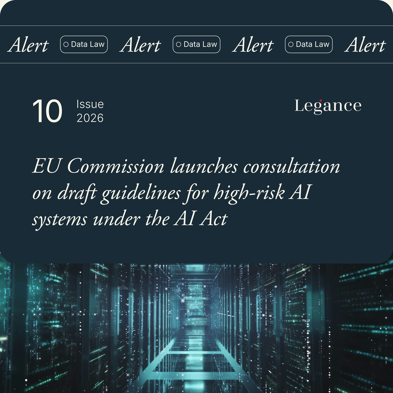 Alert // EU Commission launches consultation on draft guidelines for high-risk AI systems under the AI Act